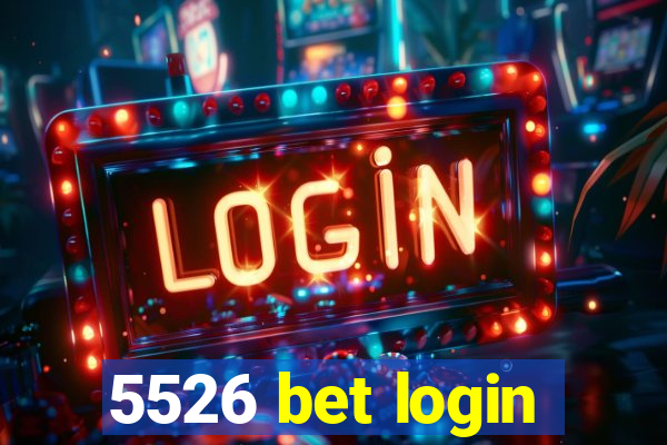 5526 bet login